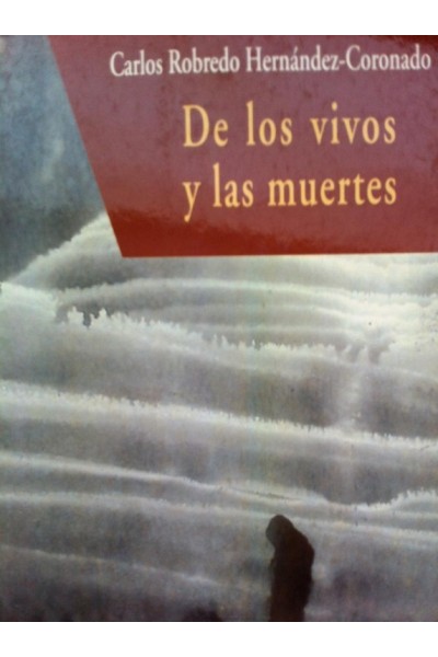 DE LOS VIVOS Y LAS MUERTES